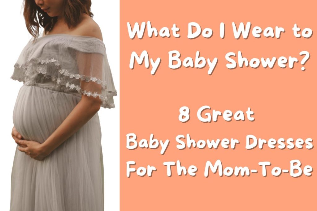 What Do I Wear To My Baby Shower? Bespokebabyshower